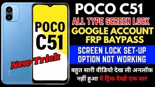 HOW TO UNLOCK POCO C51 || POCO C51 FRP BAYPASS || POCO C51 HARD RESET NEW TRICK 💯 WORKING