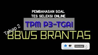 Latihan Pembahasan Soal Seleksi TIM PENDAMPING MASYARAKAT | PUPR P3-TGAI | BBWS BRANTAS Tahun 2021