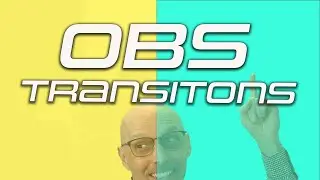 How to use OBS Transitions