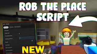 *NEW* Rob the place Script (PASTEBIN 2024) (FAST STEAL , INSTANT SELL ,AUTO PICKup COINS  )