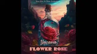 Flower Rose(Yarzawin),ပန်းနှင်းဆီ(ရာဇဝင်) Lyrics Video