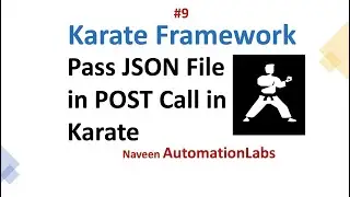 #9 - Pass JSON File in POST Call in #Karate [Latest 2022]