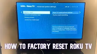 How to Factory Reset your Roku TV