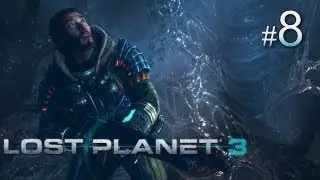 Lost Planet 3 прохождение с Карном. Часть 8