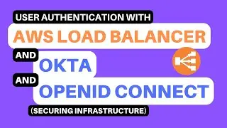 How to Setup Authentication using AWS Load Balancer and OKTA