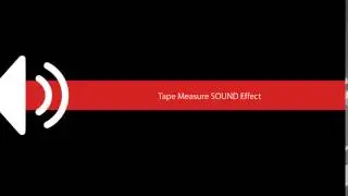 Tape Measure SOUND Effect