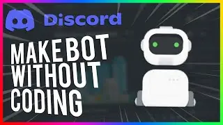 How To Make A Discord Bot Without CODING In 2024 (Easy Tutorial)