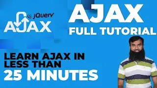 Learn Ajax in less than 25 minutes - Ajax Tutorial