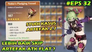 Studi Kasus Enhance Artefak 2.7 - Trik Enhance Artefak Genshin Impact 2.7