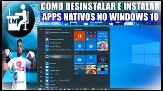 Como Desinstalar e Instalar Apps Nativos no Sistema Windows 10 Atualizado 1903