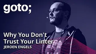 Why You Dont Trust Your Linter • Jeroen Engels • GOTO 2022