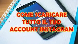 Come SCARICARE TUTTO L'ACCOUNT INSTAGRAM 👩🏻‍💻