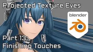 Projected Texture Eyes - 13: Finishing Touches