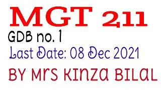 MGT211 GDB 1 Fall 2021 | Kinza Bilal | Education World