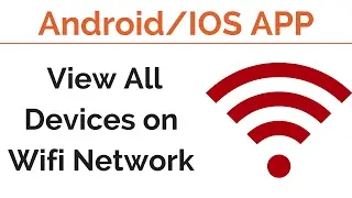 Mobile App to view all Devices Connected to your Current Wifi Network