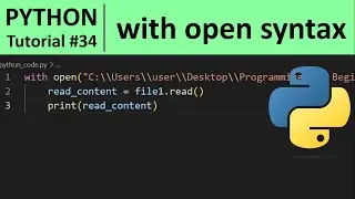 Python Tutorial #34 - with open Syntax to Read File in Python (File Handling)