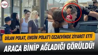 Dilan Polat, Engin Polatı cezaevinde ziyaret etti! ENGİNİN DURUMU HİÇ İYİ DEĞİL!