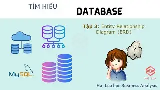 Series #Database & #SQL - Tập 3: Entity Relationship Diagram #ERD