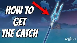 How to get The Catch Genshin Impact