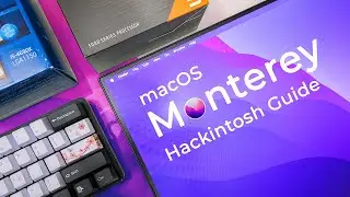 The macOS Monterey Hackintosh Guide | Intel and AMD
