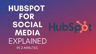 How To Use Hubspot For Social Media In 2024?