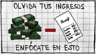 Olvida tus ingresos... Enfócate en ESTO