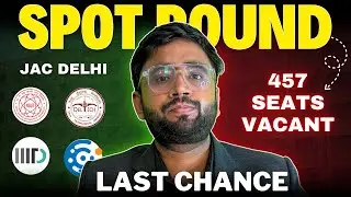 Jac Delhi Spot Round  2024🤩  | The End Game | Last Chance  |DTU NSUT IGDTUW IIIT Delhi