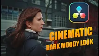 Master Dark & Moody Color Grading in DaVinci Resolve: A Step-by-Step Tutorial