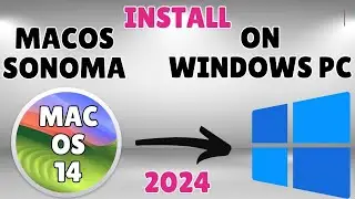 How to Install macOS Sonoma on Windows PC in 2024 | Full Guide