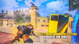 SOLO 🆚 SQUAD AGGRESSIVE CLUTCHES 💥 || XIAOMI POCO X6 PRO GAMING TEST || BGMI TEST 2024