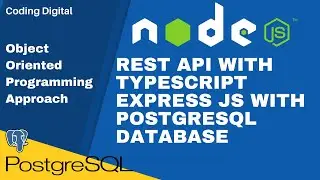 Build Nodejs Typescript CRUD API using PostgreSQL in OOPs Approach 2023 | Coding Digital