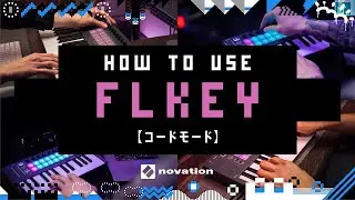 FLkey - コードモード // Novation