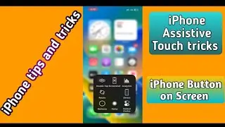 iPhone Assistive Touch tricks, iPhone Button on screen, iphone assistive touch