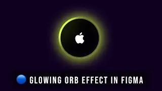 Build a glowing Orb effect in Figma