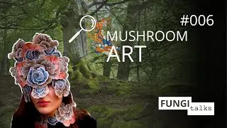 LA to Berlin - FUNGI Art | How to utilize mushrooms for aesthetics w/ Sharlene Durfey