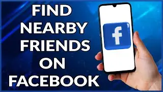 How To Find Nearby Friends On Facebook | Simple And Easy (2022)