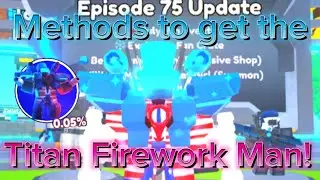 Methods to get The Titan Firework Man In Toilet Tower Defense | 4th July event + episode 75 update