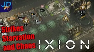 Strikes Starvation and Chaos! 🚀 IXION Ep11 🚀 - New Player Guide, Tutorial, Walkthrough