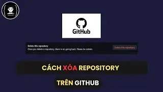 Cách Xóa Repository Trên Github | Xoan Dev