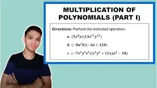 [TAGALOG] Grade 7 Math Lesson: OPERATIONS ON POLYNOMIALS: HOW TO MULTIPLY POLYNOMIALS? PART I