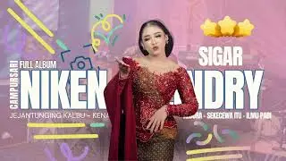 NIKEN SALINDRY FULL ALBUM CAMPURSARI TERBARU 2024 - SIGAR - JEJANTUNGING KALBU - LESTARI