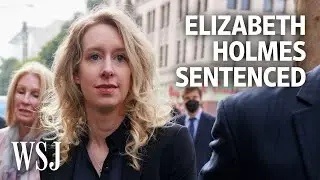 Theranos Founder Elizabeth Holmes Sentenced to Over 11 Years in Prison | WSJ