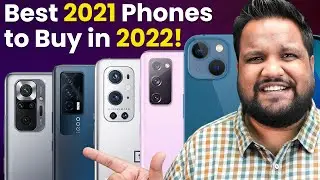 Top 5 Best 2021 Smartphones You Can Still Buy in 2022!