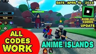 All Codes Work Anime Islands Roblox, April 16, 2024 #roblox