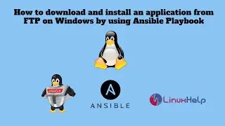 How to Download and Install an Application from FTP on Windows by Using Ansible Playbook