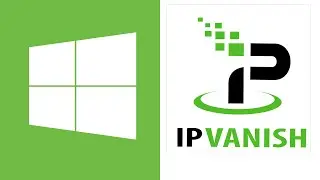 How to Download the IPVanish Windows VPN App