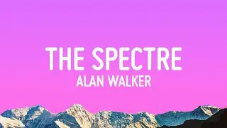 Alan Walker - The Spectre (Lyrics) | we live, we love, we lie