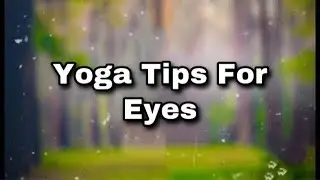 Yoga for eyes | Arogyamauli yogic world |Dr Litesh Tadas | Yoga | yoga for beginners | eye exercise|