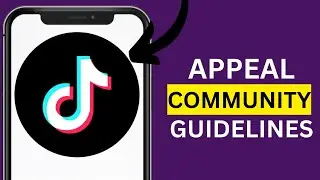 How to Appeal TikTok Community Guidelines Violation