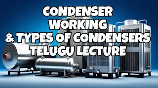 Condenser Working | Types of Condensers | Jet Condensers | Surface Condensers | Condenser Basics